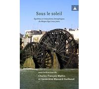 Sous le soleil: Systèmes et transitions énergétiques du Moyen Âge à nos jours