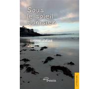 Sous le soleil tunisien - Corinne Levêque - Jets D'encre - broché - Récit