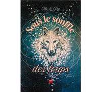 Sous le souffle des loups Le Roy MuLe Roy Mu (Auteur)
