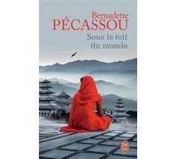 Sous le toit du monde - Bernadette Pécassou-Camebrac - J'ai Lu - Poche - Roman