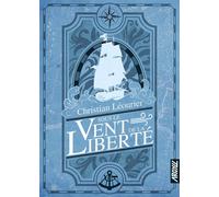Sous le Vent de la liberté - Christian Léourier - Argyll Editions - broché - Roman
