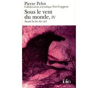 Sous le vent du monde Ceux qui parlent au bord de la pierre - Yves Coppens - Gallimard - Poche - Roman