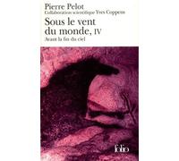 Sous le vent du monde Yves Coppens (Auteur), Pierre Pelot (Auteur)