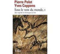 Sous le vent du monde Yves Coppens (Auteur), Pierre Pelot (Auteur)