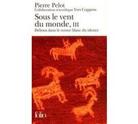 Sous le vent du monde Yves Coppens (Auteur), Pierre Pelot (Auteur)