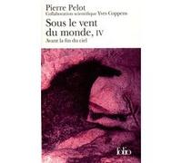 Sous le vent du monde Yves Coppens (Auteur), Pierre Pelot (Auteur)