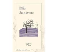 Sous le vent Maria Borrély (Auteur)