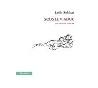 Sous Le Viaduc - Une Histoire D'amour