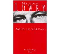 Sous le volcan - Malcolm Lowry - Grasset - broché - Roman
