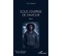 Curie Yaganza – Sous l'emprise de l'amour – Roman – Broché