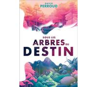Sous les Arbres du destin - David Perroud - Jouvence - broché - Essai