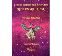Sous les auspices de la Rose-Croix - Qu'il en soit ainsi ! - Broché