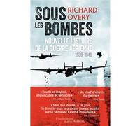 Sous les bombes Richard Overy (Auteur), Séverine Weiss (Traduction)