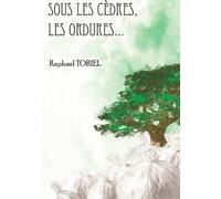 Sous Les Cèdres, Les Ordures