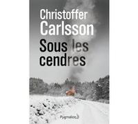 Sous les cendres Christoffer Carlsson (Auteur), Carine Bruy (Traduction)