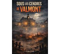 Sous les Cendres de Valmont