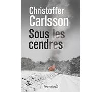 Sous les cendres: Généalogie d'un crime