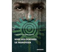 Sous les cendres le manguier