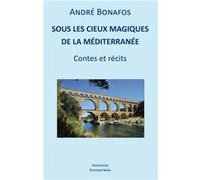 Sous les cieux magiques de la André Bonafos (Auteur)