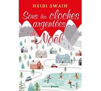 Sous les cloches argentées de Noël - Heidi Swain - Prisma Eds - broché - Roman