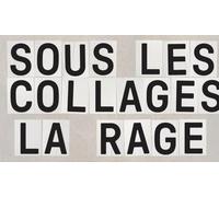 Collectif – Sous les collages la rage