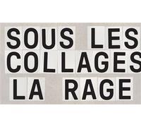 Collectif – Sous les collages la rage