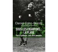 Sous les crampons... la plage: Foot et politique : mes deux passions