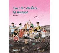 Sous les déchets... la musique Hua Lin Xie (Auteur)