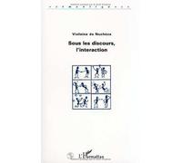 Sous Les Discours, L'interaction