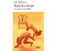 Ian McEwan – Sous les draps et autres nouvelles – Gallimard – Poche