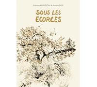 Sous les écorces