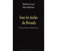 Sous Les Etoiles Du Rwanda - Mathilde Fontanet - Metropolis Eds - broché - Essai
