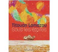 Sous les étoiles Titouan Lamazou (Auteur)