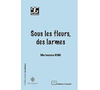 Sous les Fleurs, des Larmes