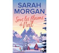 Sous les flocons de Noël: La nouvelle romance de Noël de Sarah Morgan
