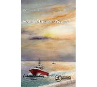 Sous les flocons d'écume - Pierre Cousin - Ex Aequo - broché - Roman