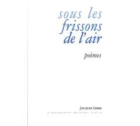 Sous les frissons de l'air - Jacques Lèbre - Escampette - broché - Poésie