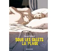 Sous les galets la plage - Pascal Rabaté - Rue De Sevres - cartonné - Bande dessinée