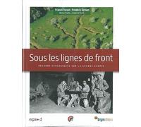 Sous les lignes de front : Reagrds géologiques sur la Grande Guerre