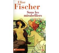 Sous les mirabelliers - Elise Fischer - Presses De La Cite - broché - Roman