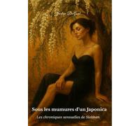 Sous les murmures d'un Japonica: Les Chroniques sensuelles de Siobhan I