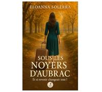 SOUS LES NOYERS D'AUBRAC: Est si revenir changeait tout ?