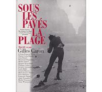 Sous les pavés la plage: Mai 68 vu par Gilles Caron