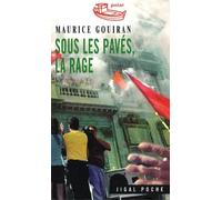Sous les pavés, la rage