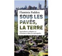 Sous les pavés, la terre Flaminia Paddeu (Auteur)