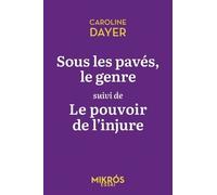 Sous les pavés le genre suivi de Le pouvoir de l'injure