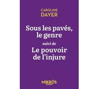 Sous les pavés le genre suivi de Le pouvoir de l'injure