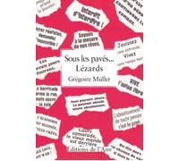 Sous les paves... lezards - Grégoire Müller - Éditions de l'Aire - broché - Roman