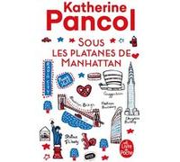 Sous les platanes de Manhattan Katherine Pancol (Auteur)
