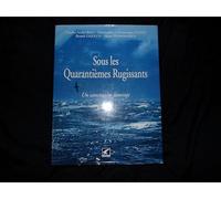 Sous les Quarantièmes Rugissants: Un sanctuaire sauvage